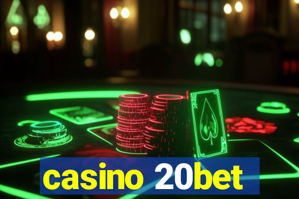 casino 20bet