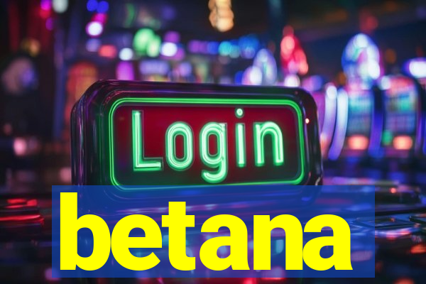 betana