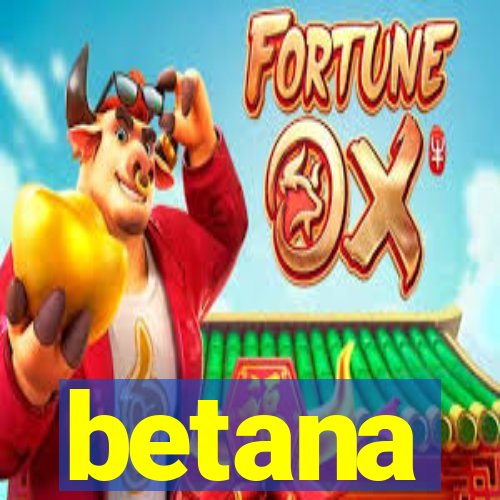 betana