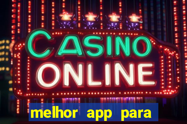 melhor app para apostar em jogos