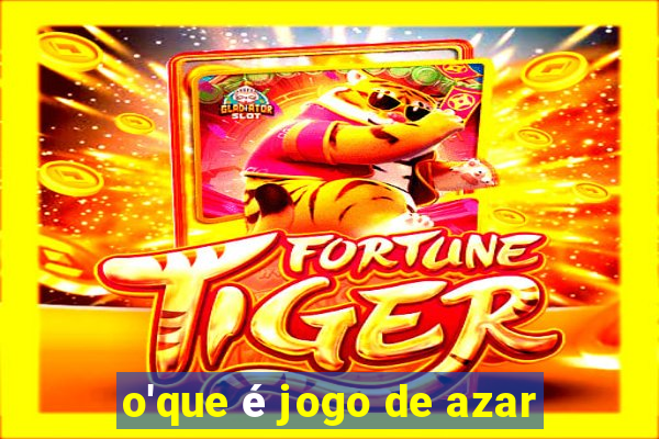 o'que é jogo de azar