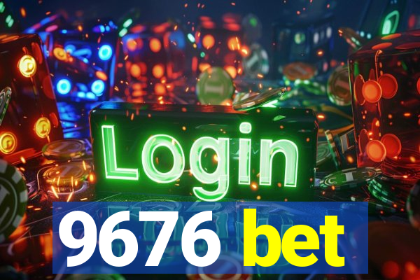 9676 bet