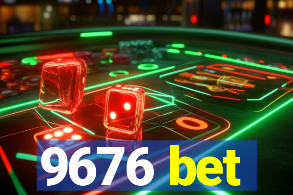 9676 bet