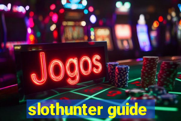 slothunter guide