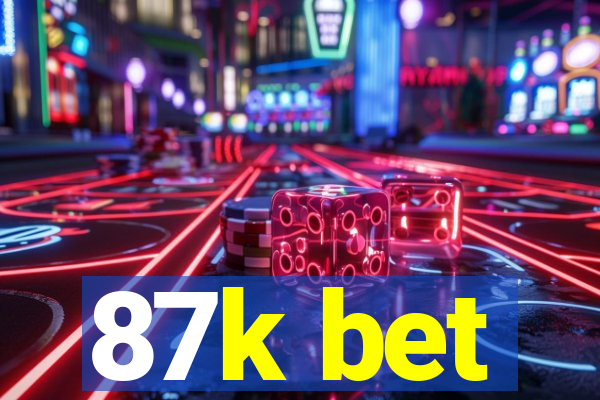 87k bet