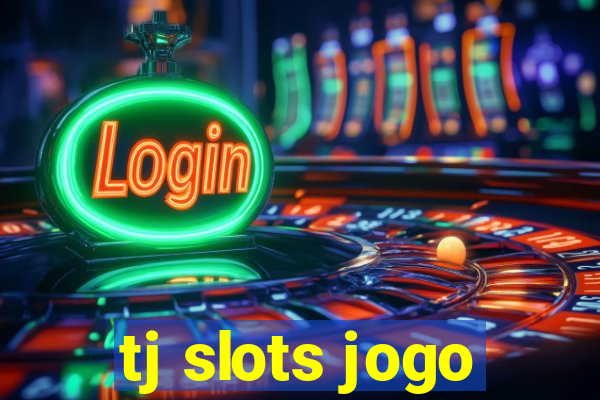 tj slots jogo