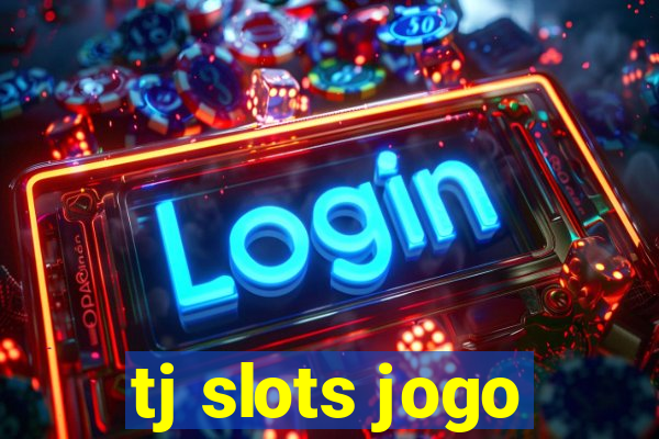 tj slots jogo