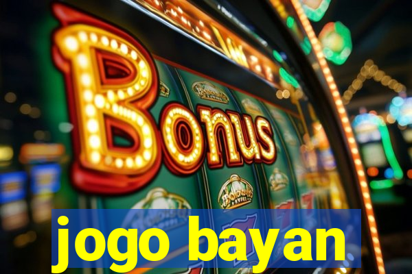 jogo bayan