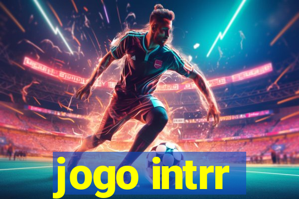 jogo intrr