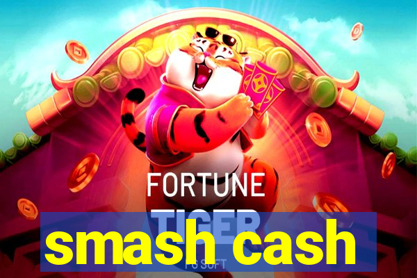 smash cash