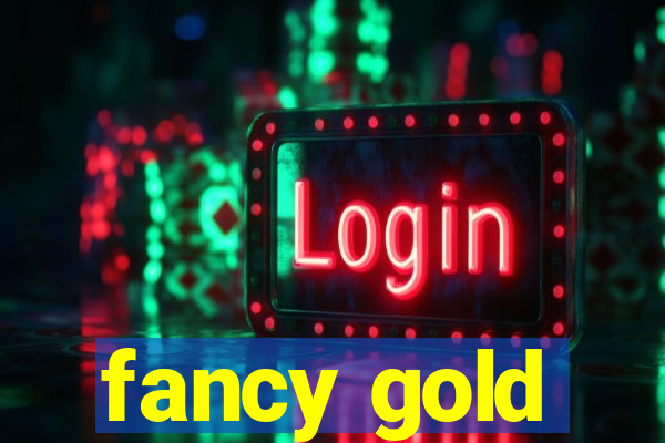 fancy gold