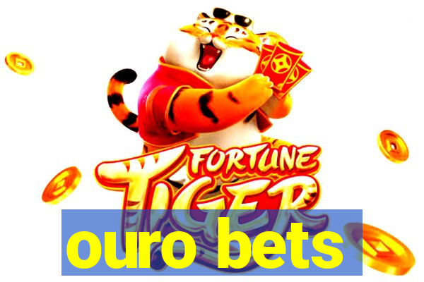 ouro bets