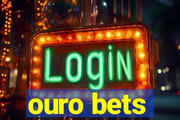 ouro bets