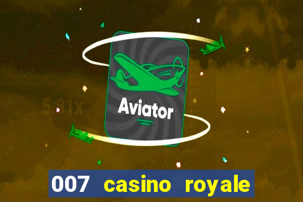 007 casino royale filme completo em portugues