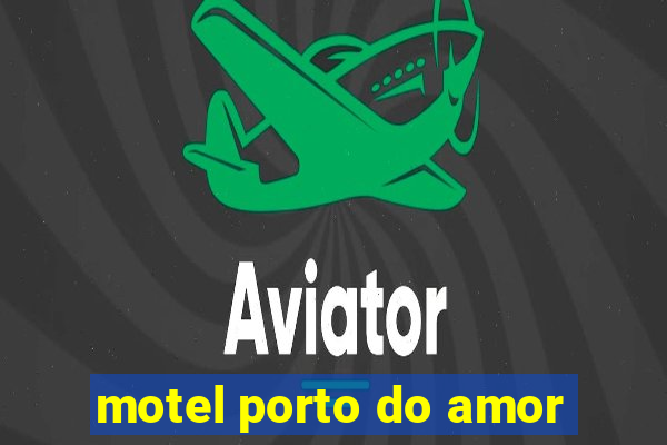 motel porto do amor