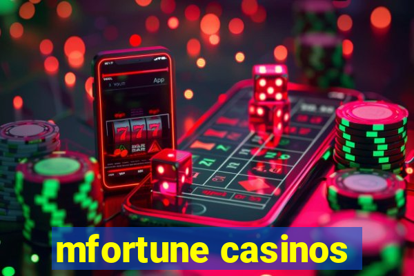 mfortune casinos