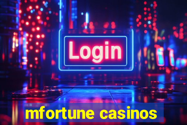 mfortune casinos