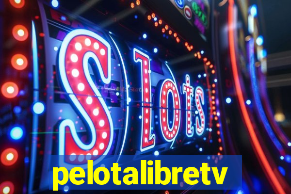 pelotalibretv