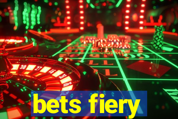 bets fiery