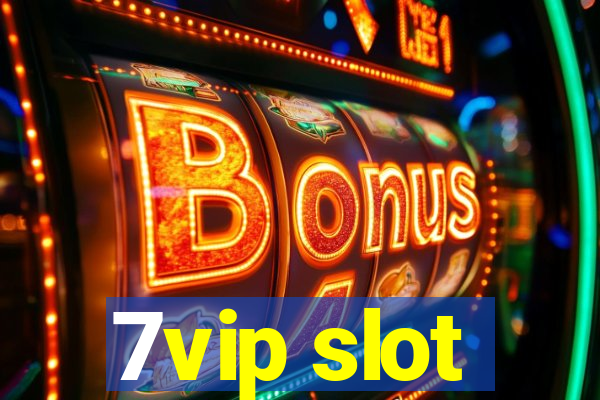 7vip slot