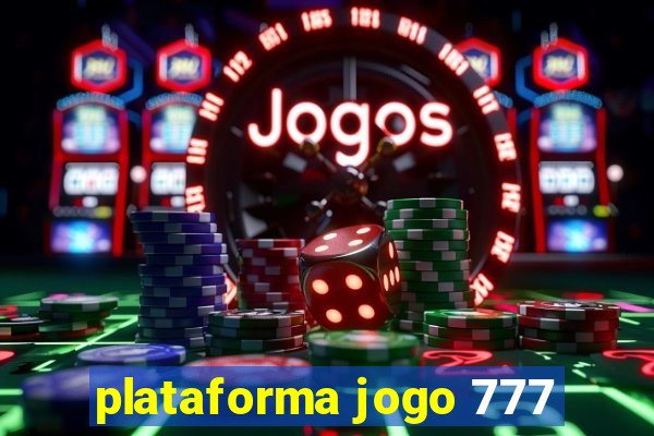 plataforma jogo 777