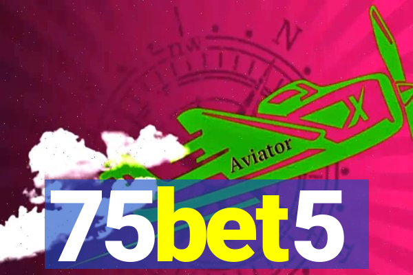 75bet5