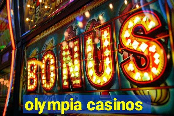 olympia casinos