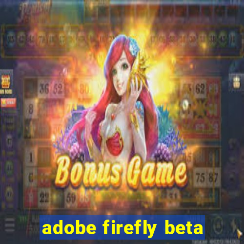 adobe firefly beta