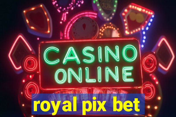 royal pix bet