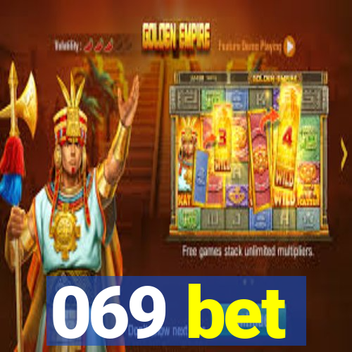 069 bet