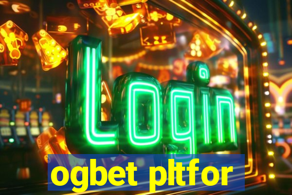 ogbet pltfor