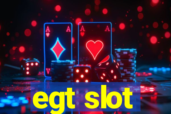 egt slot