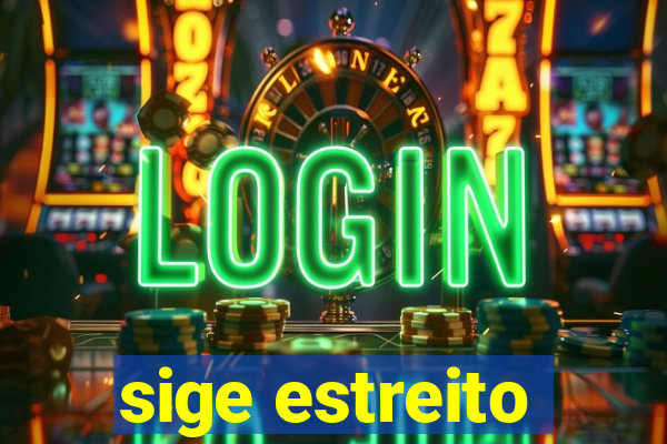 sige estreito