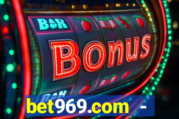 bet969.com - caça-níqueis online cassino