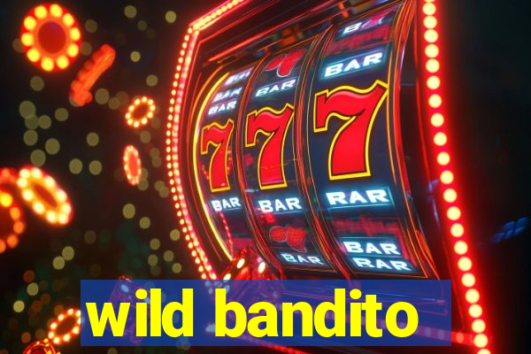 wild bandito