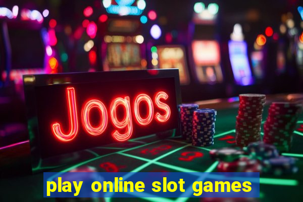 play online slot games