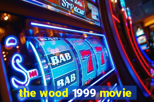 the wood 1999 movie