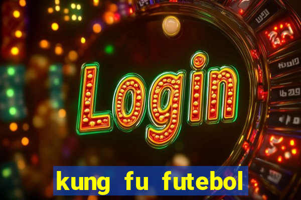 kung fu futebol clube assistir online