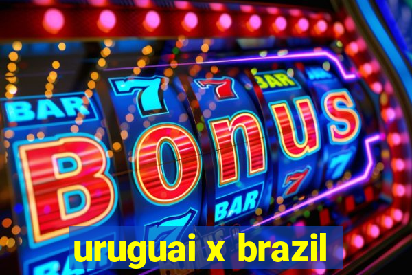 uruguai x brazil