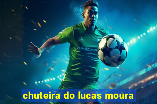 chuteira do lucas moura