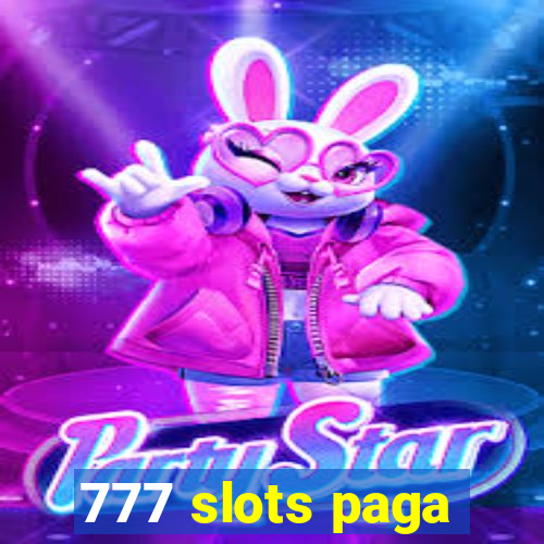 777 slots paga