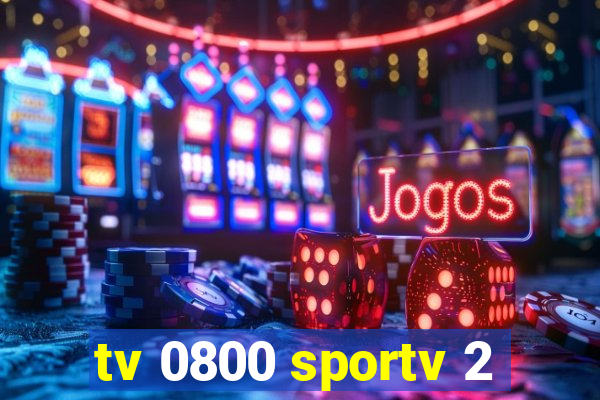 tv 0800 sportv 2