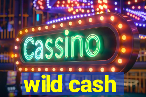 wild cash