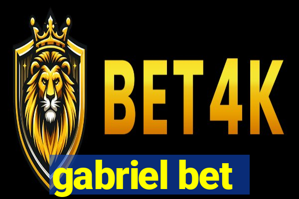 gabriel bet