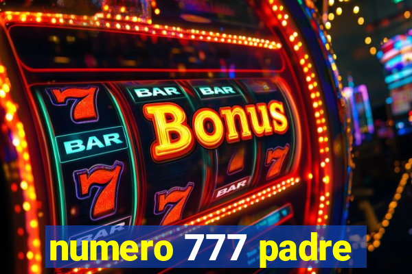 numero 777 padre