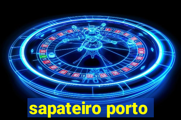 sapateiro porto