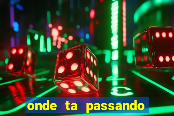 onde ta passando o.jogo do brasil