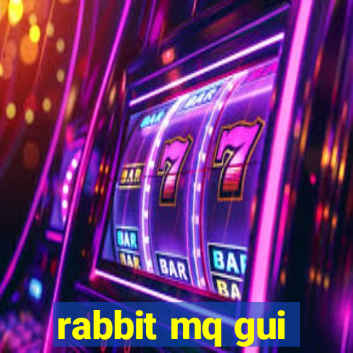 rabbit mq gui