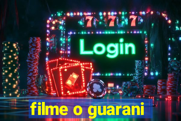 filme o guarani