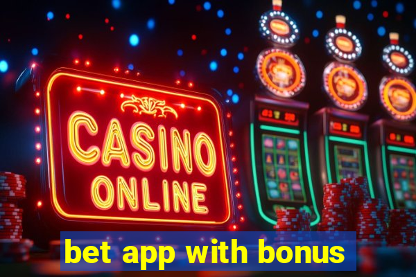 bet app with bonus